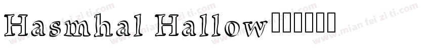 Hasmhal Hallow字体转换